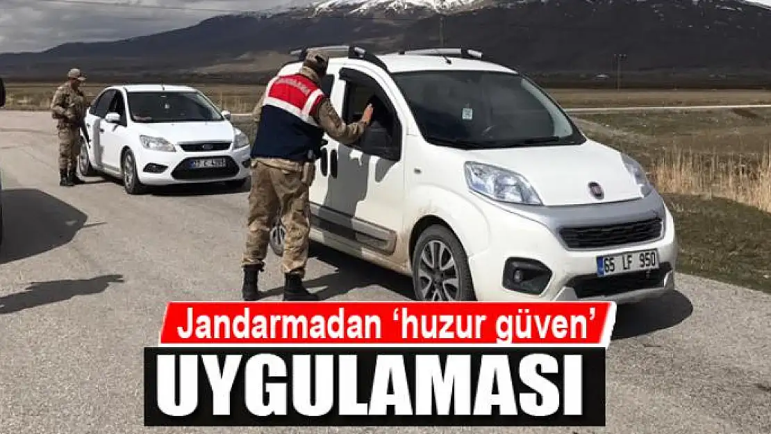 Jandarmadan 'huzur güven' uygulaması