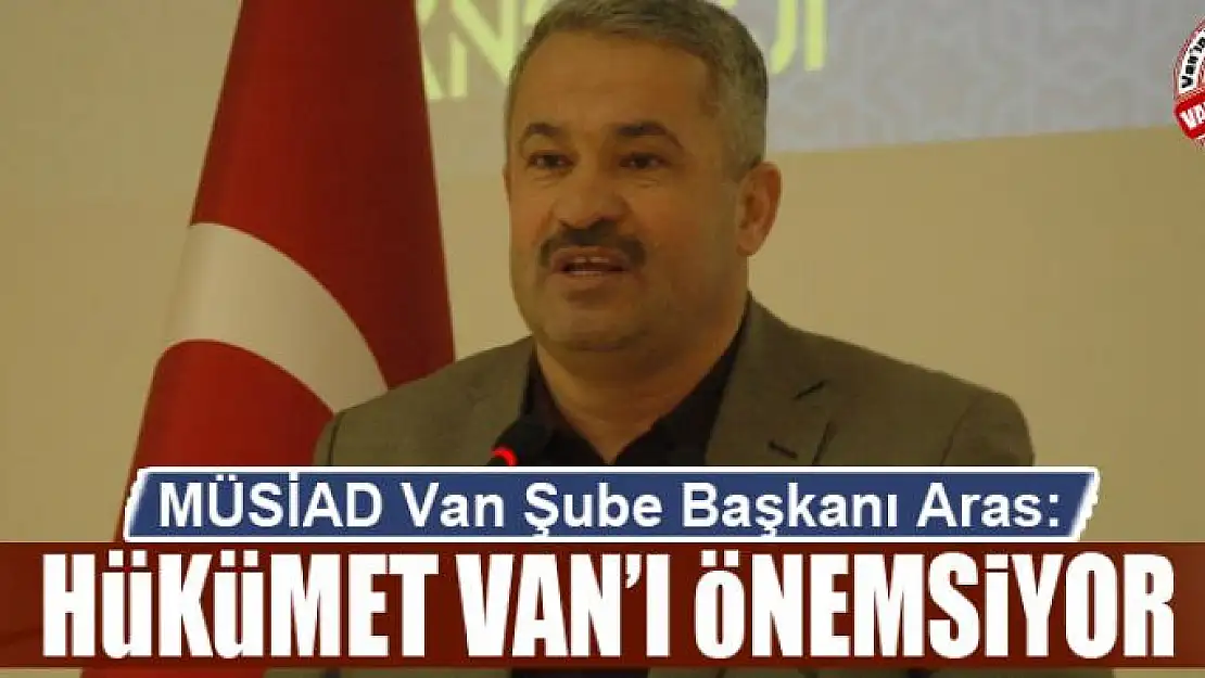 Aras: Hükümet Van'ı önemsiyor