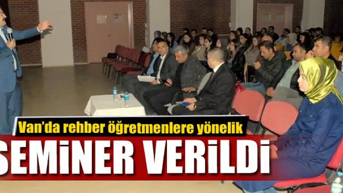 Van'da rehber öğretmenlere yönelik seminer 