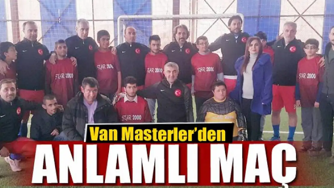 Van Masterler'den anlamlı maç