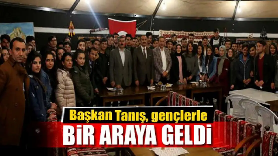 Başkan Tanış, gençlerle 'Hasbihal Gecesi'nde buluştu