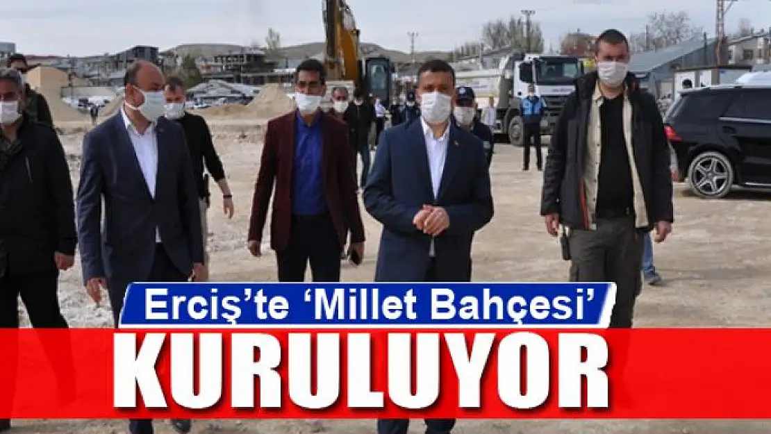 Erciş'te 'Millet Bahçesi' kuruluyor