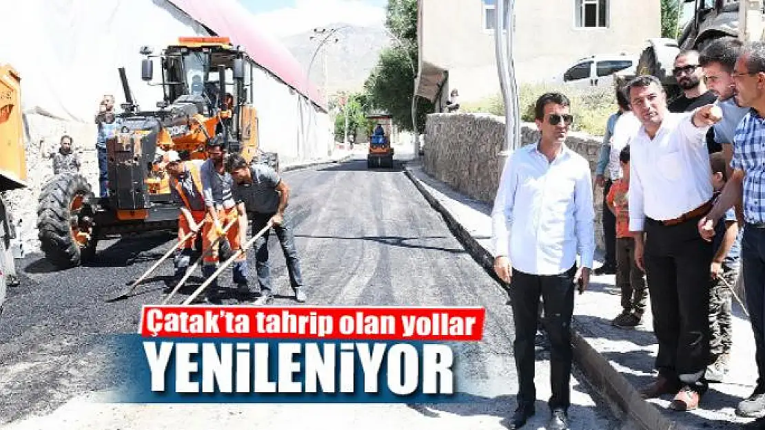 Çatak'ta tahrip olan yollar yenileniyor