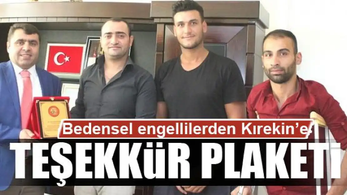 Bedensel engellilerden Kırekin'e teşekkür plaketi