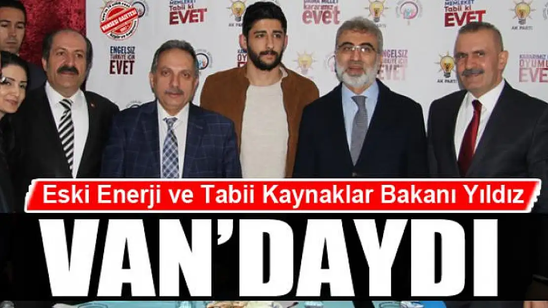 Eski Bakan Taner Yıldız Van'da