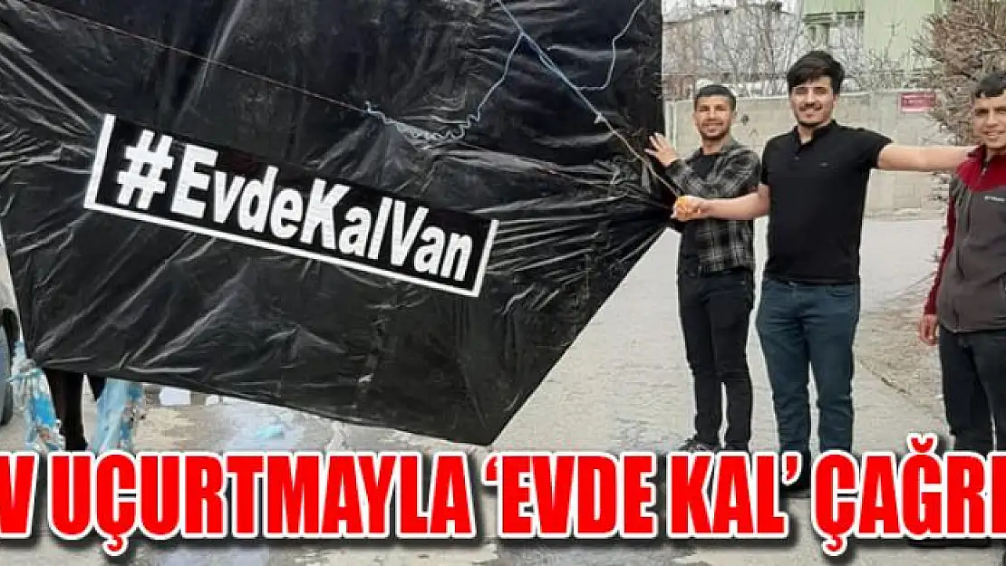 Dev uçurtmayla 'evde kal' çağrısı