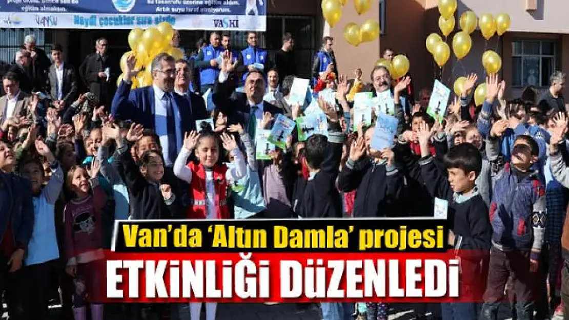 Van'da 'Altın Damla' projesi