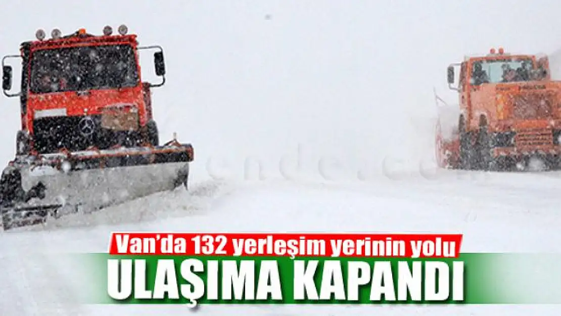 Van'da 132 yerleşim yerinin yolu ulaşıma kapandı