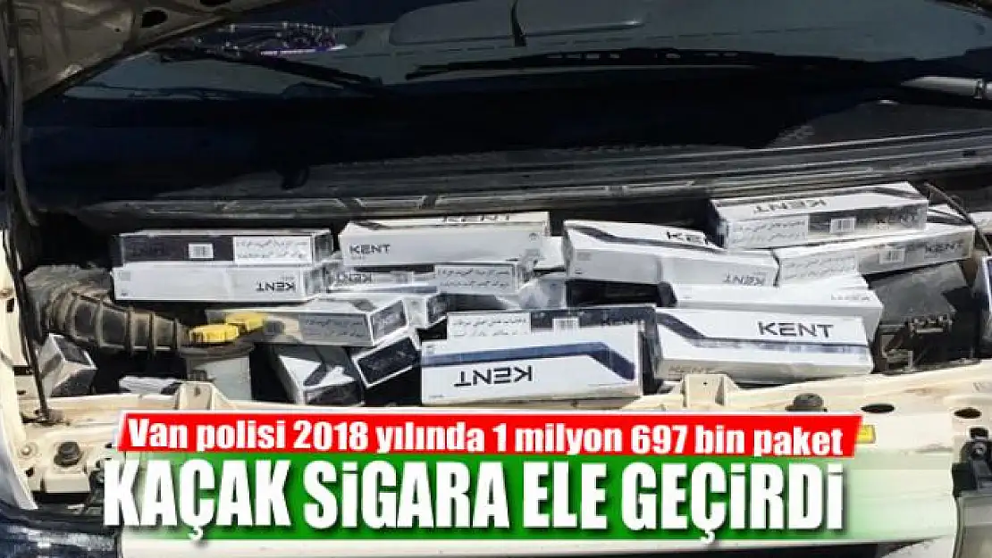 Van polisi 2018 yılında 1 milyon 697 bin paket kaçak sigara ele geçirdi