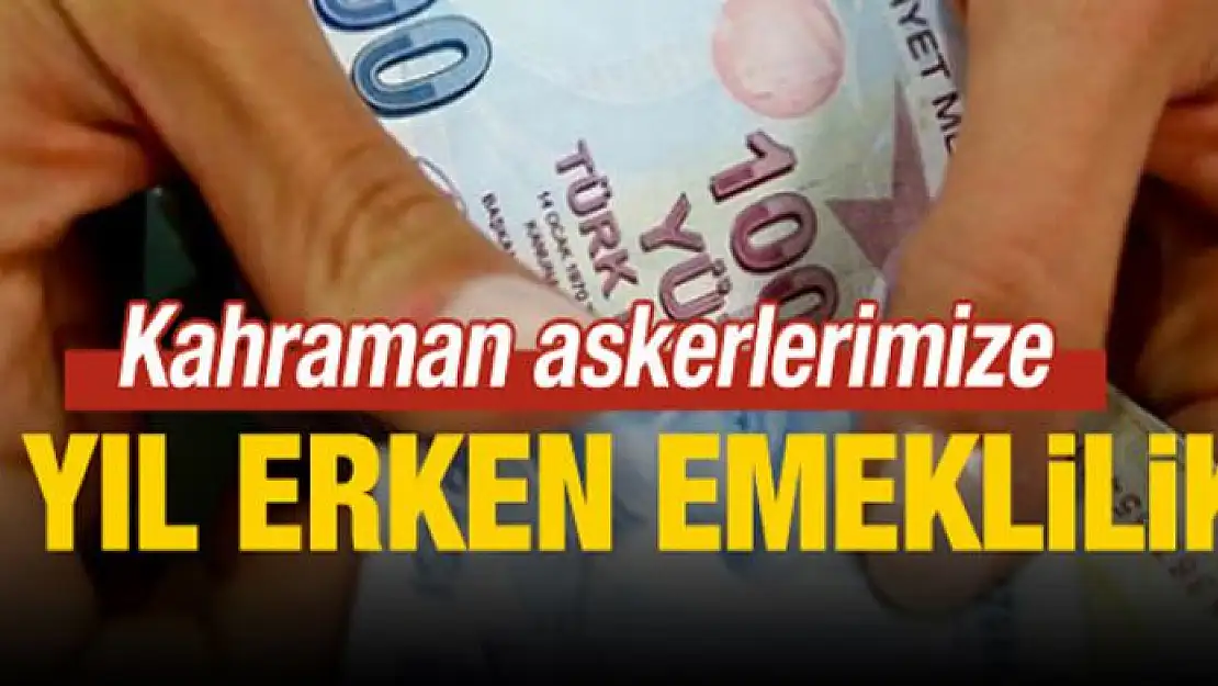 Binlerce kişiye müjde! 2 yıl erken emeklilik