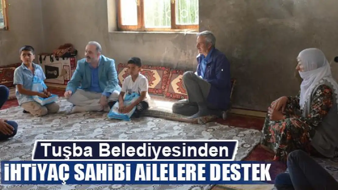 Tuşba Belediyesinden ihtiyaç sahibi ailelere destek