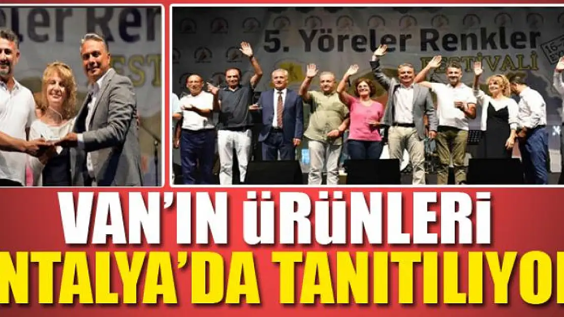 VAN'IN ÜRÜNLERİ ANTALYA'DA TANITILIYOR