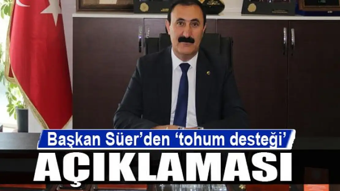 Başkan Süer'den 'tohum desteği' açıklaması