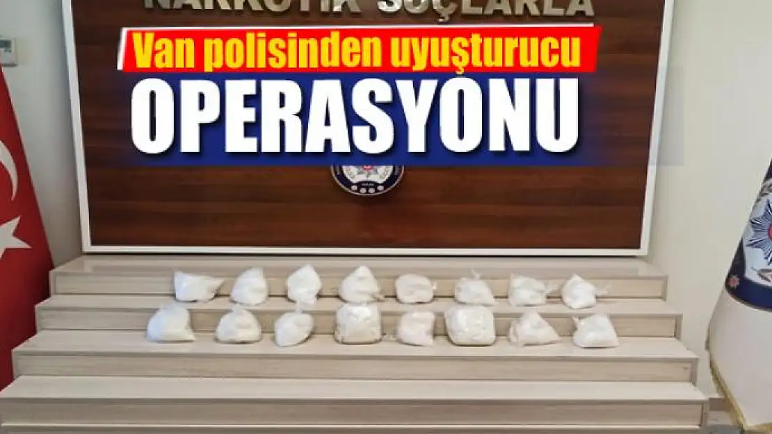 Van polisinden uyuşturucu operasyonu