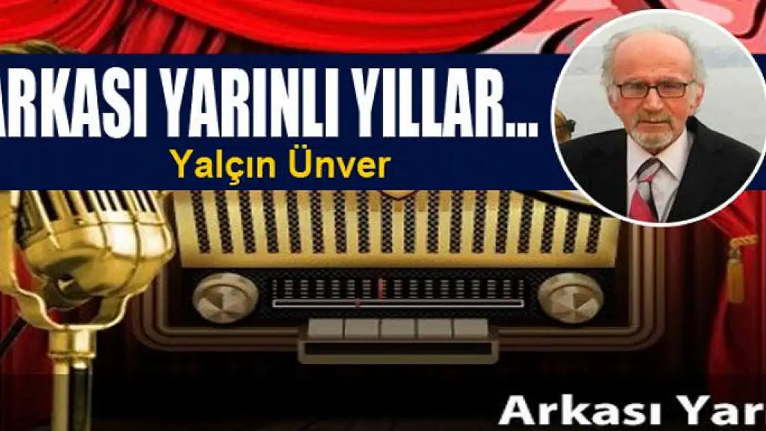 ARKASI YARINLI YILLAR...