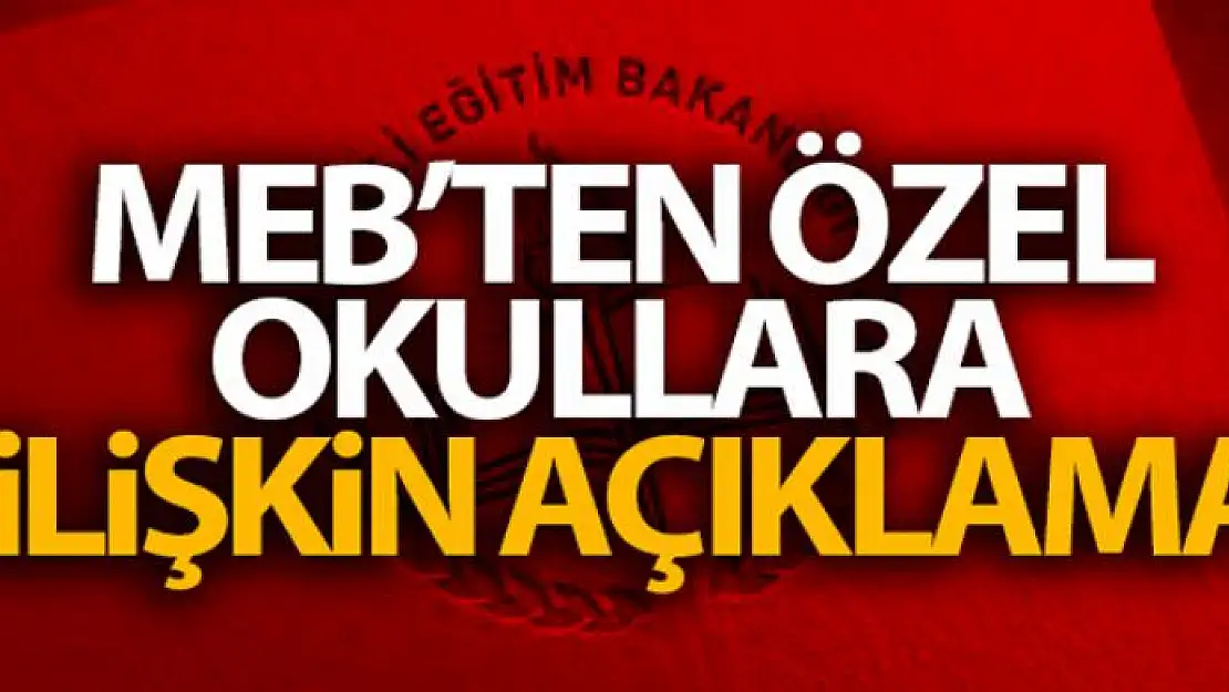 MEB'ten özel okullara ilişkin açıklama