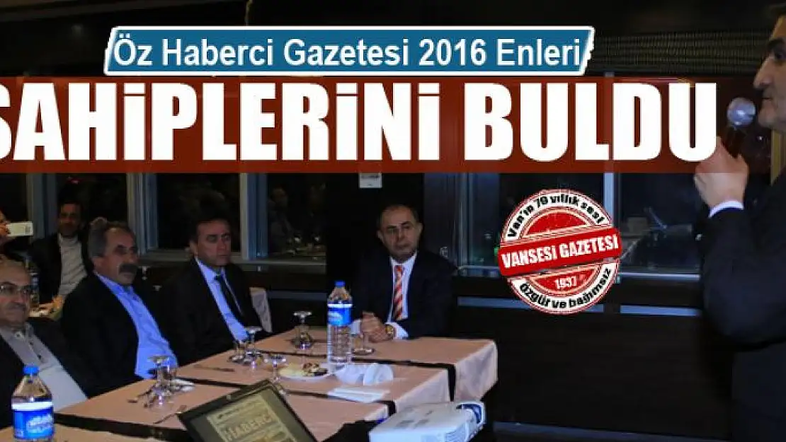 Öz Haberci Gazetesi 2016 Enleri Sahiplerini Buldu