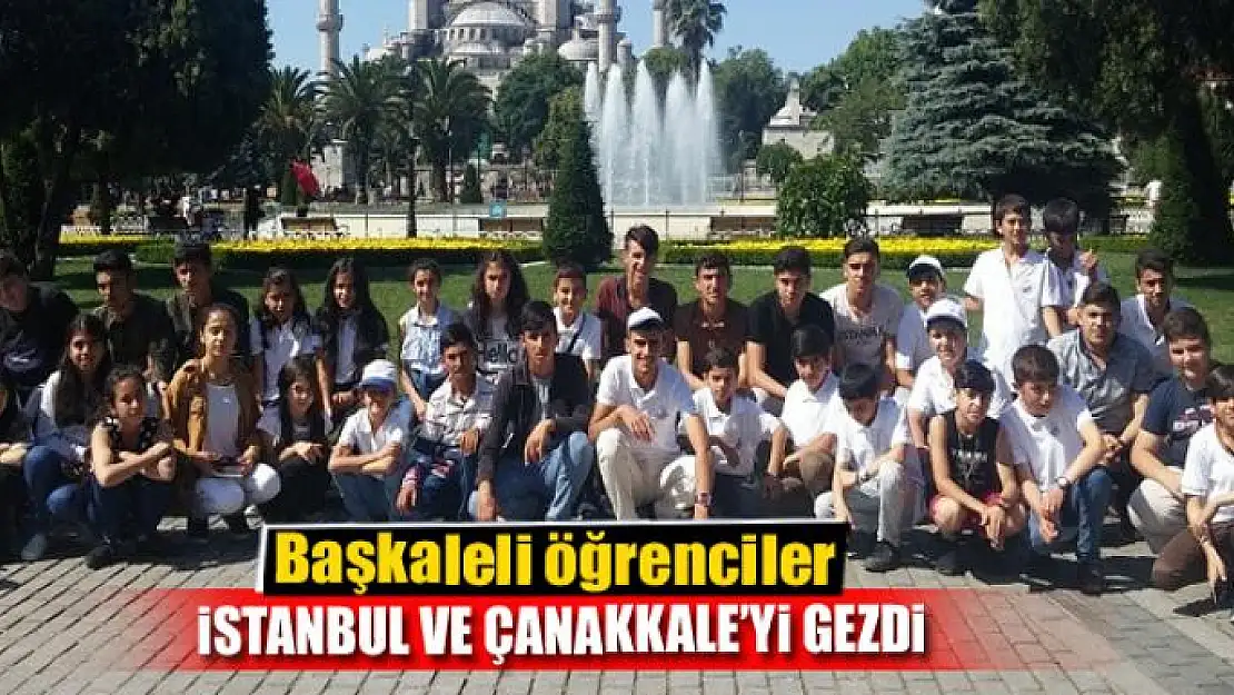 Başkaleli öğrenciler İstanbul ve Çanakkale'yi gezdi