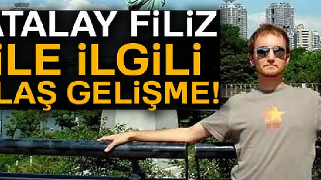 Atalay Filiz'in akıl sağlığı tespit edilecek