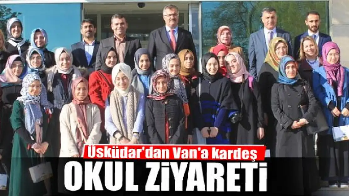 Üsküdar'dan Van'a kardeş okul ziyareti 