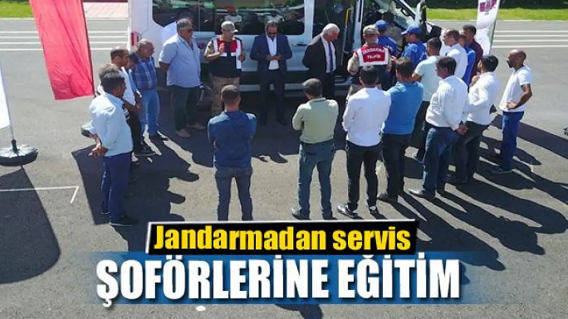 Jandarmadan servis şoförlerine eğitim