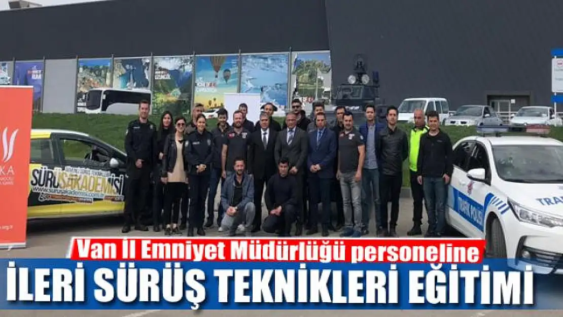 Van İl Emniyet Müdürlüğü personeline 'İleri Sürüş Teknikleri' eğitimi