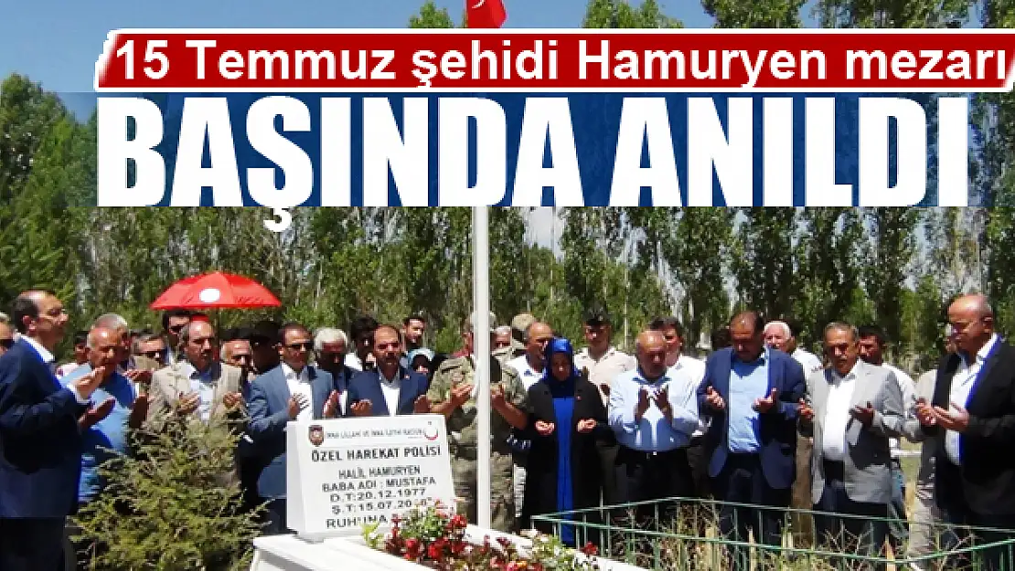 15 Temmuz şehidi Hamuryen mezarı başında anıldı 