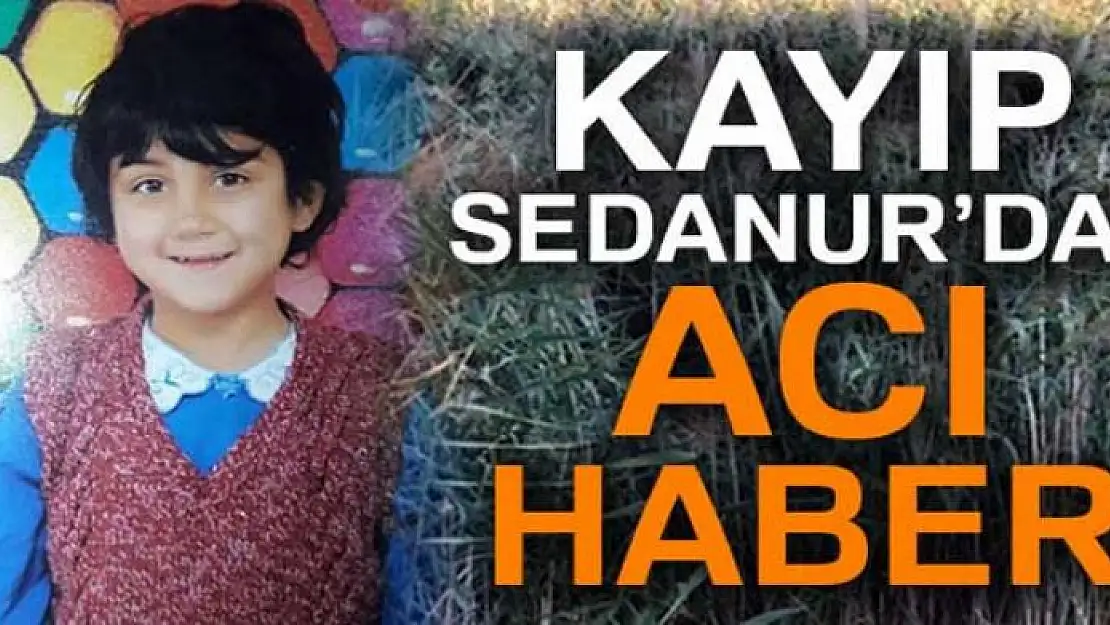 Sedanur'dan acı haber