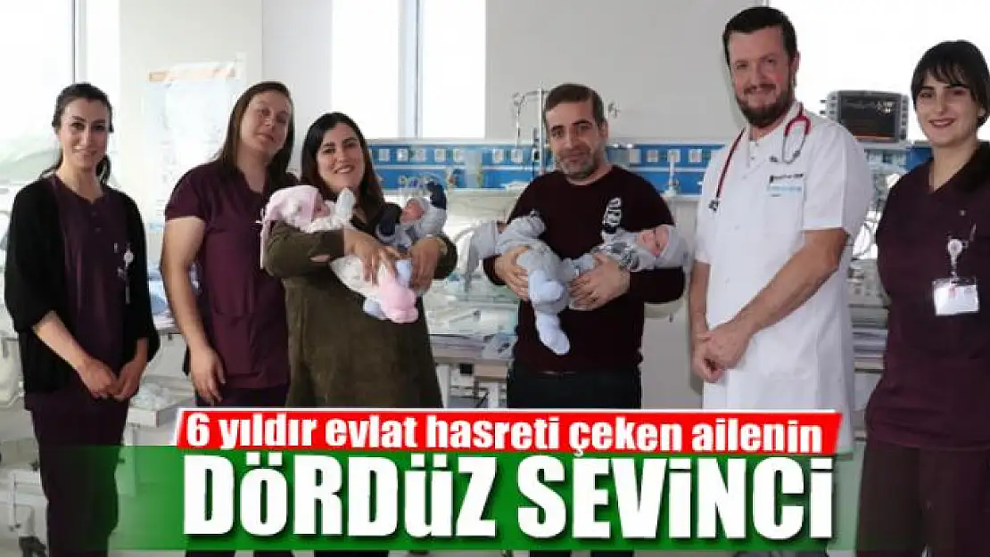 6 yıldır evlat hasreti çeken ailenin dördüz sevinci