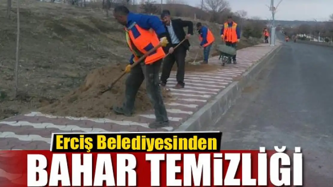 Erciş Belediyesinden bahar temizliği