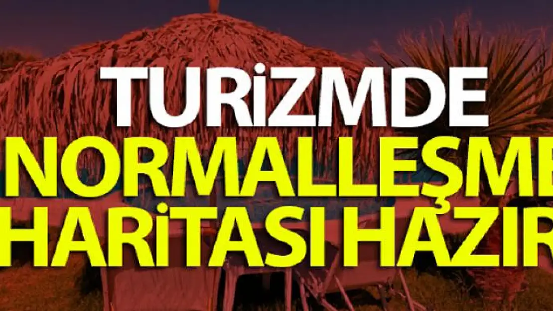 Turizmde normalleşme haritası hazır