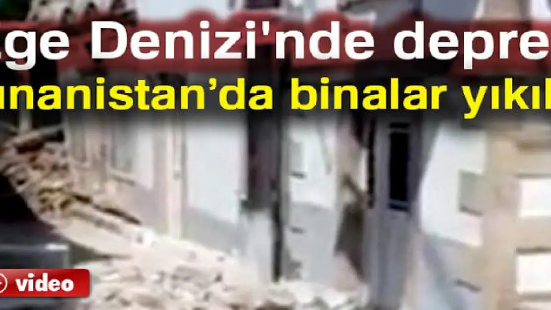 Deprem Yunanistan'da da hissedildi: Bazı binalar yıkıldı