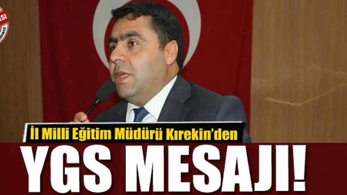 Kırekin'den YGS Mesajı