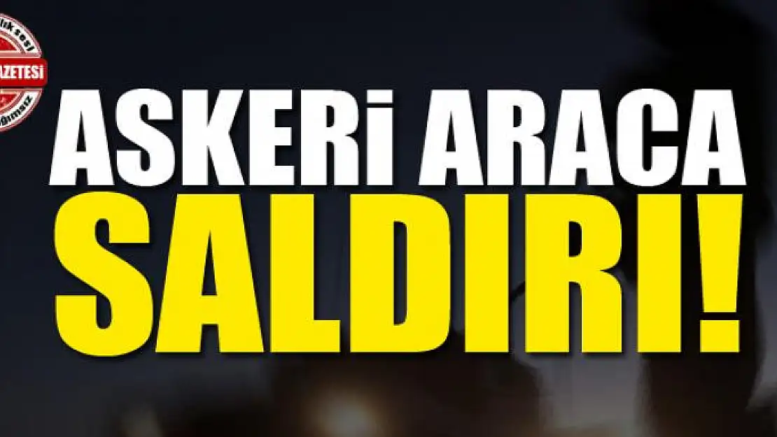 Askeri araca saldırı