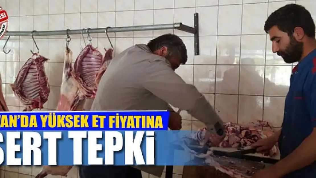 Van'da yüksek et fiyatına tepki