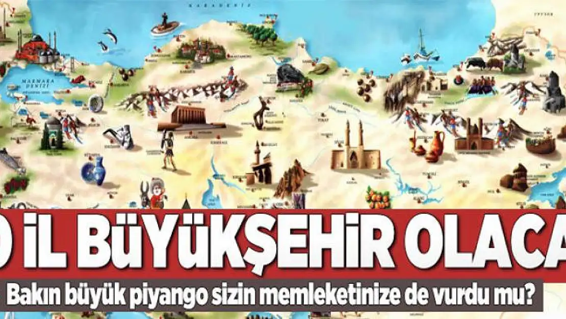 30 il daha büyükşehir oluyor... İşte o iller