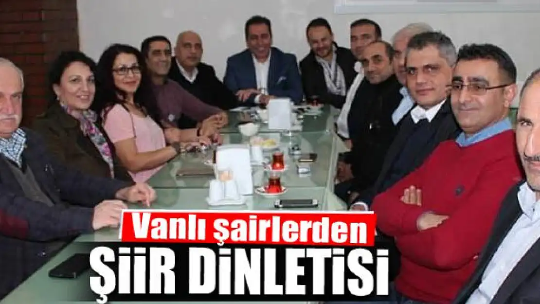 Vanlı şairlerden şiir dinletisi