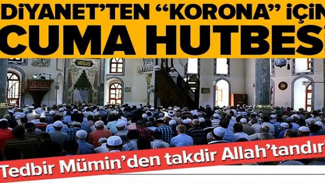 Diyanet'ten 'Koronavirüs' için Cuma hutbesi