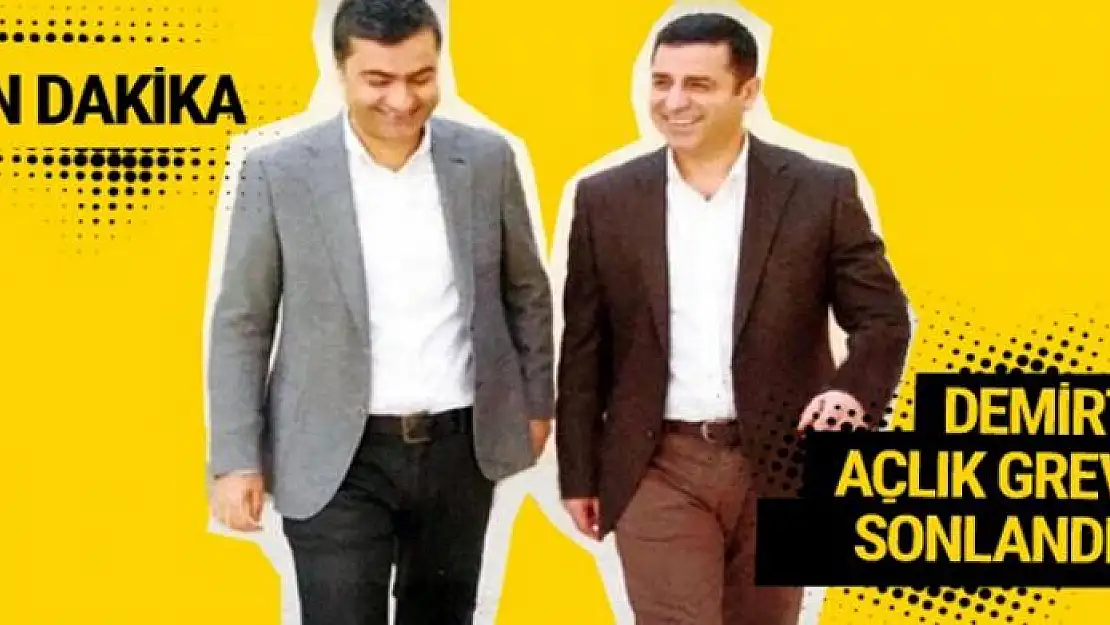 Demirtaş açlık grevini sonlandırdı!