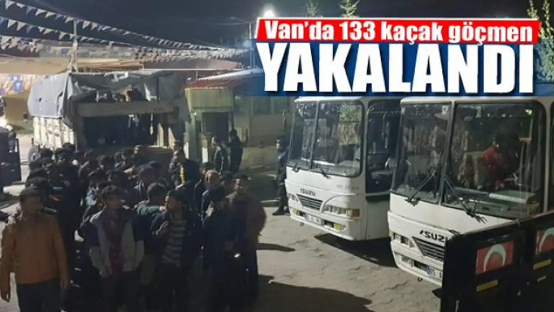 Van'da 133 kaçak göçmen yakalandı