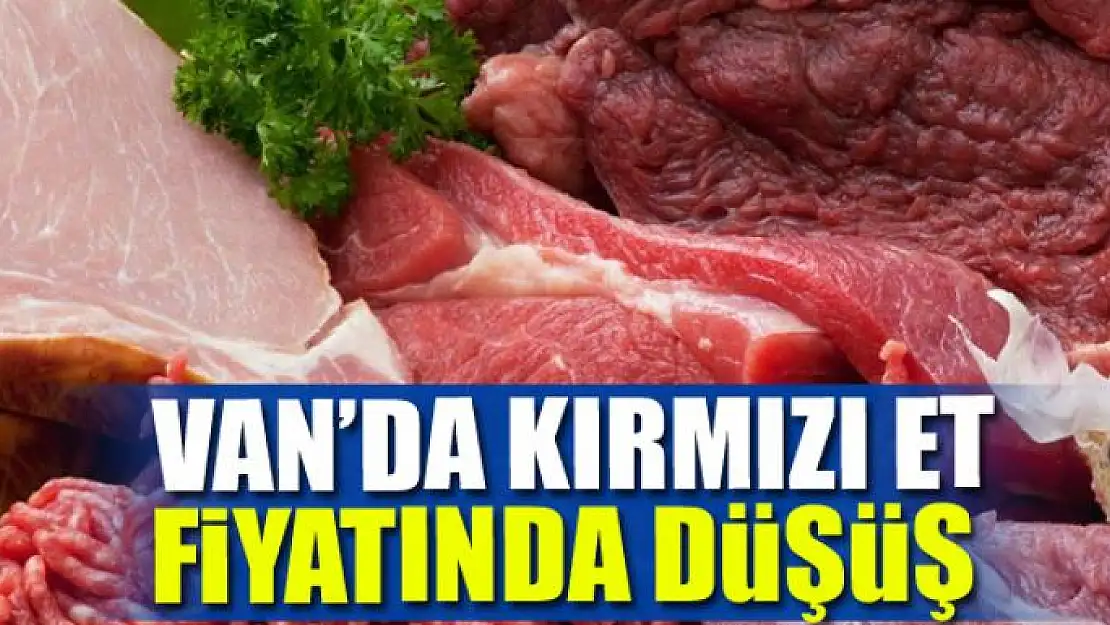 Van'da kırmızı et fiyatında düşüş 