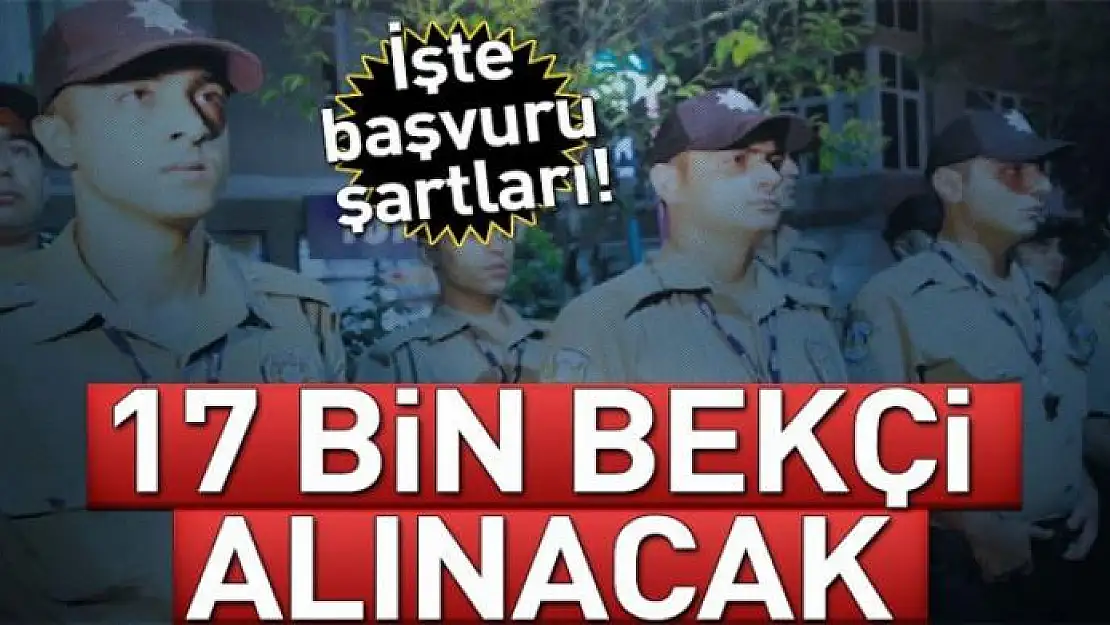 17 bin yeni Bekçi 