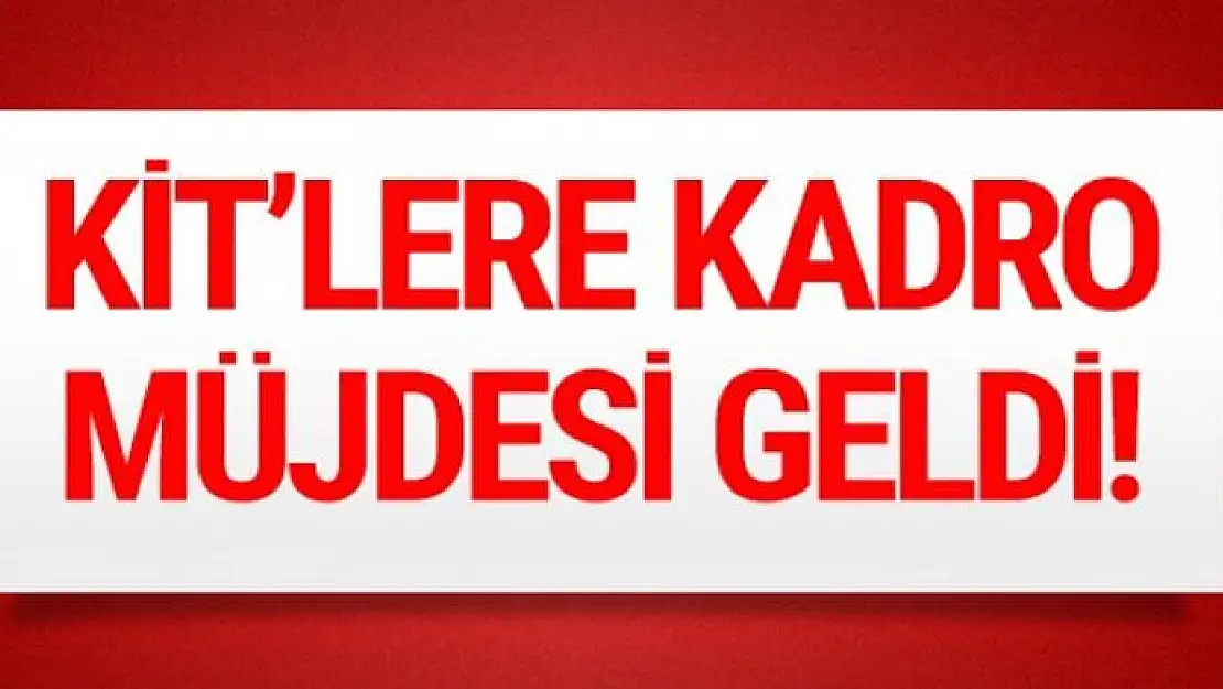 KİT'lere kadro müjdesi geldi