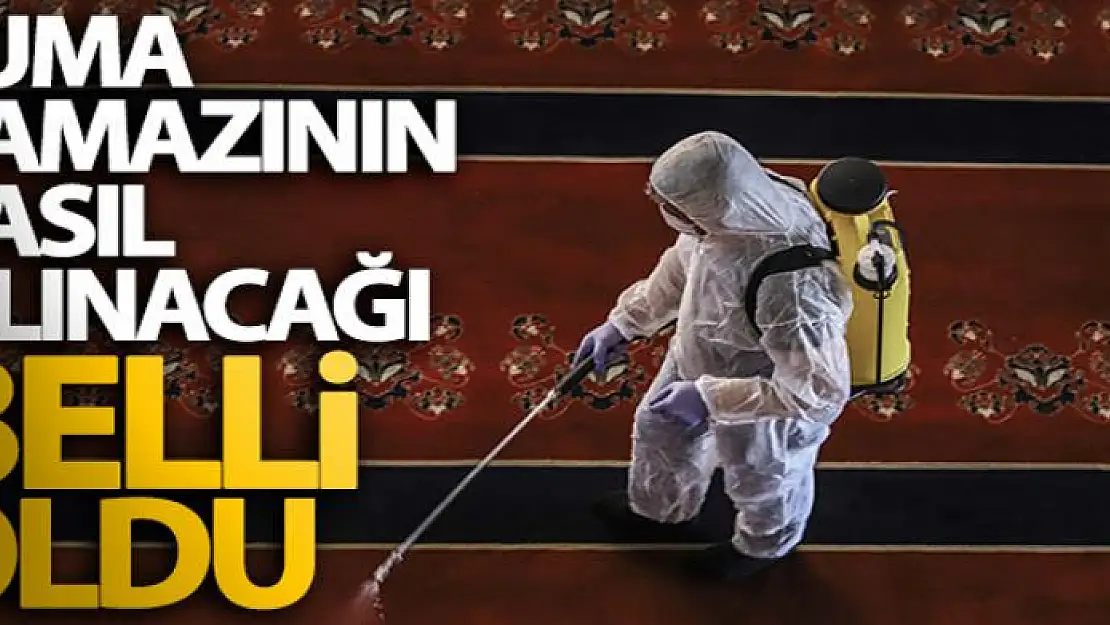 Cuma namazının nasıl kılınacağı belli oldu