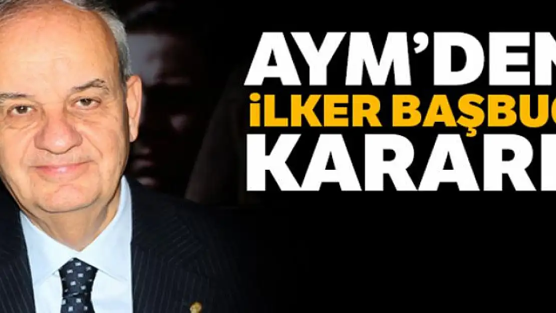 Anayasa Mahkemesinden İlker Başbuğ kararı