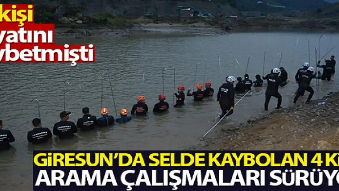 Giresun'da 11 kişinin hayatını kaybettiği selde kaybolan 4 kişiyi arama çalışmaları sürüyor