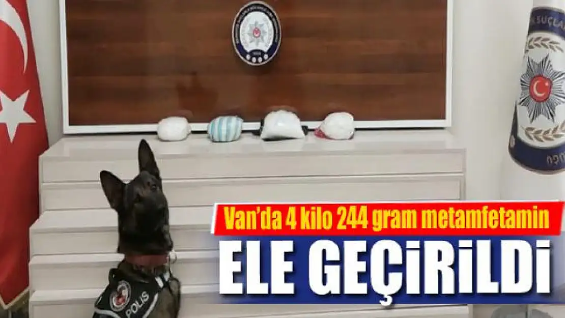 Van'da 4 kilo 244 gram metamfetamin ele geçirildi