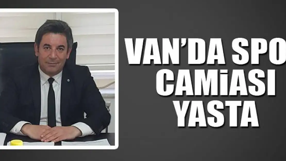 VAN'DA SPOR CAMİASI YASTA