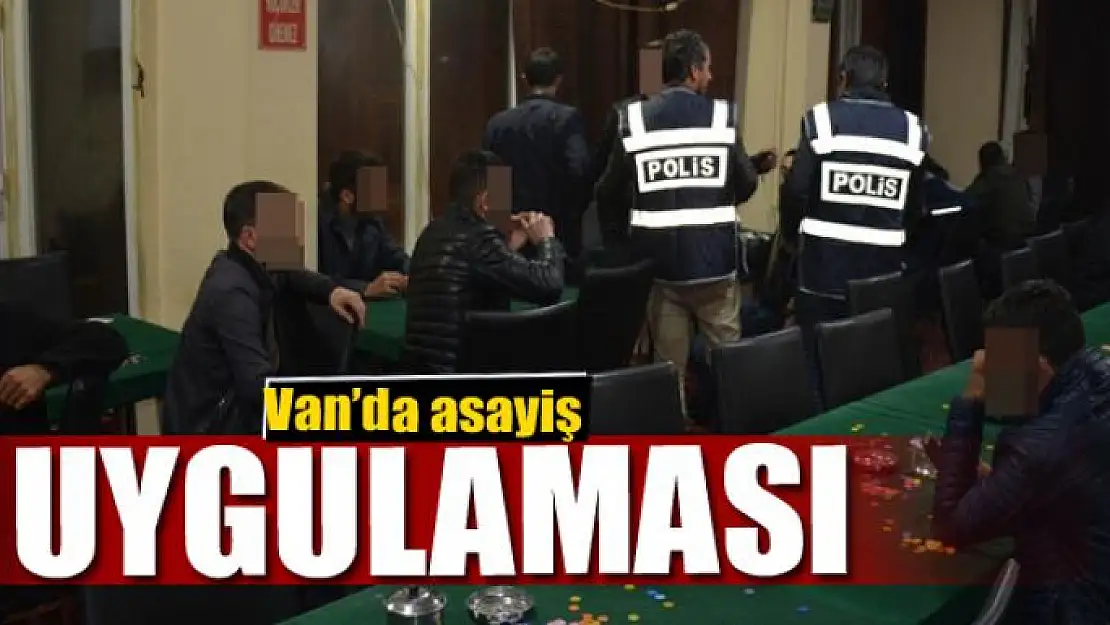 Van'da asayiş uygulaması