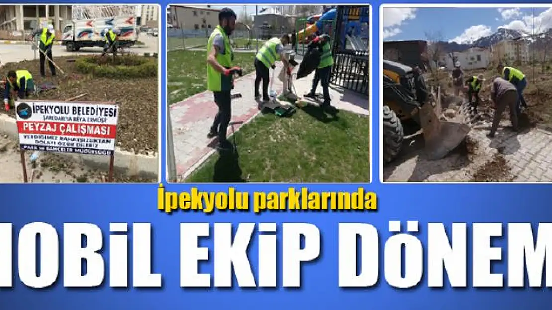 İpekyolu parklarında mobil ekip dönemi